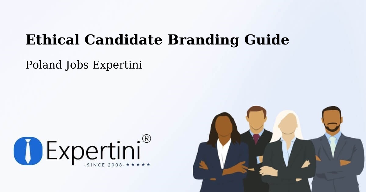 Ethical Candidate Branding Guide - Poland Jobs Expertini